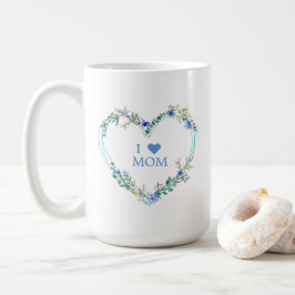 Floral Heart in Blue with Quote for Mom Koffiemok