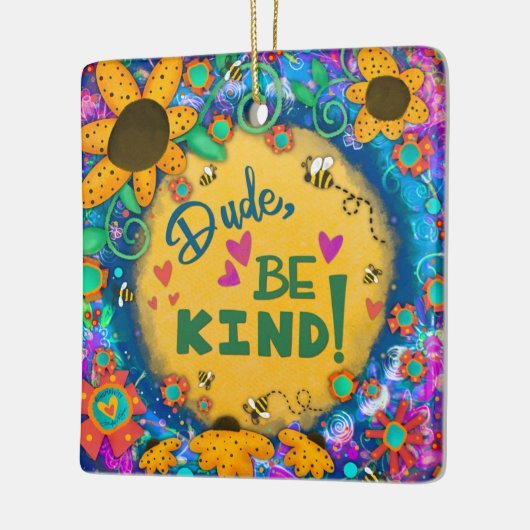 Floral Inspiring Dude Be Kind Quote Inspirivity Keramisch Ornament (Links)