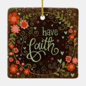 Floral Inspiring Faith Quote  inspiratie Keramisch Ornament (Achterkant)
