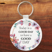  Floral met Motivatie Goede Dag Citaat Sleutelhanger (Voorkant)