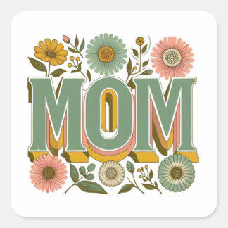 Floral MOM Retro Typography – Mother's Day Shirt Vierkante Sticker