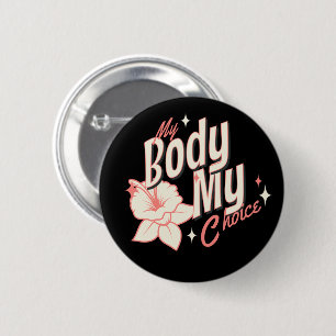 Floral My Body My Choice Women's Rights Typografie Ronde Button 5,7 Cm