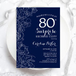 Floral Navy White Surprise 80th Birthday Party Kaart<br><div class="desc">Florale marineblauw en wit verrassen de uitnodiging van het 80ste verjaardagsfeest. Minimalistisch modern design met botanische accenten en lettertype typografie. Eenvoudige bloemige uitnodigingskaart perfect voor een stijlvol vrouw verrassingsfeest. Kan op elke leeftijd worden aangepast. Uitnodigingen op Zazzle afdrukken of sjabloon voor digitaal afdrukken direct downloaden.</div>