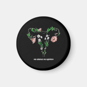 Floral No Uterus No Opinion Women's Rights Magneet