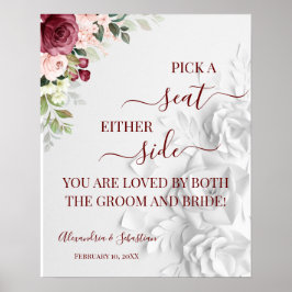 Floral Pick A Seat Beide Side Wedding Sign Poster