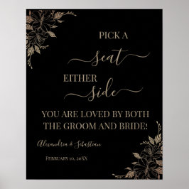 Floral Pick A Seat Beide Side Wedding Sign Poster