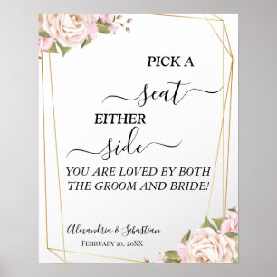 Floral Pick A Seat Beide Side Wedding Sign Poster
