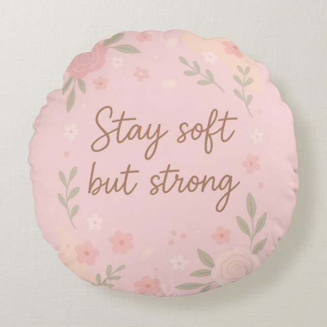 Floral Pink Inspirational Quote – Stay Soft Rond Kussen (Voorkant)