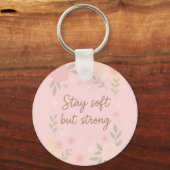 Floral Pink Inspirational Quote – Stay Soft Sleutelhanger (Voorkant)