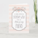 Floral Pink Stripes Friend Birthday Card Kaart<br><div class="desc">Verjaarkaart voor vriend met  roze en perzikenstrepen patroon,  lentesbloemen,  rustige handgeschreven tekst en doordacht vers.</div>