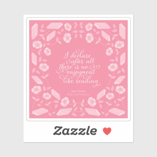 Floral Pride & Prejudice Jane Austen Bookish Quote Sticker (Vel)