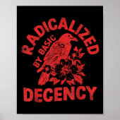 Floral Radicalized By Basic Decency Feminist Activ Poster (Voorkant)