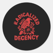 Floral Radicalized By Basic Decency Feminist Activ Ronde Sticker (Voorkant)