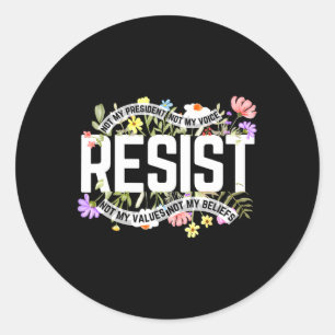 Floral Resist Not My President Anti Ronde Sticker