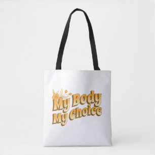 Floral Retro My Body My Choice Women's Rights Tote Bag