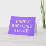 Floral Sister Birthday Wenskaart Kaart<br><div class="desc">Dit paarse zusje verjaart wenskaart heeft het verjaardagsbericht "Mijn dierbare zusje,  ik hoop dat je verjaardag gezegend wordt door liefde,  lachen en knuffels."  De voorste cover op het wenskaart is paars met dagbloemen die de letters van vrolijke verjaardagszusjes versieren.</div>