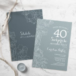 Floral Slate Blue Surprise 40e verjaardag Kaart<br><div class="desc">Eenvoudige verrassing voor marineschalie 40e verjaardag uitnodiging. Minimalistisch modern design in dusty blauw met botanische accenten en lettertype typografie. Stalen blauw en witte vrouwelijke florale nodigt de kaart uit die perfect is voor een stijlvolle vrouw verrassingsdag. Kan op elke leeftijd worden aangepast.</div>