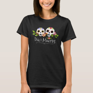 Floral Sugar Skulls Dia de Muertos Shirts