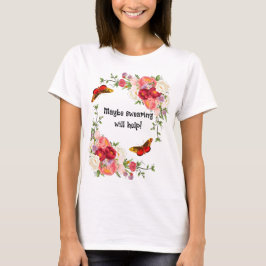 Floral Swearing T-shirt