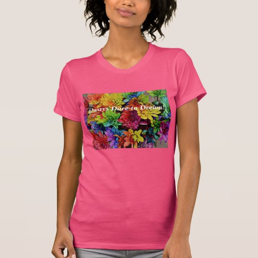 Floral T-Shirt (Fuchsia) maakt altijd dromen (Voorkant)
