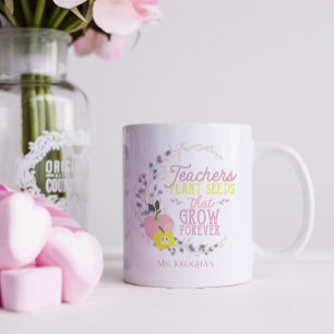 Floral Teachers Plant Seeds Quote Koffiemok