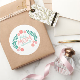 Floral text the best mom in the world ronde sticker