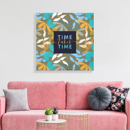 Floral Time Neemt TIme Faux Canvas Print (Insitu (Woonkamer))
