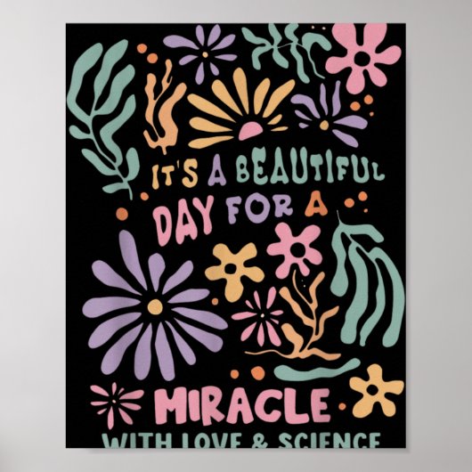 Floral Transfer Day Ivf Its A Beautiful Day For Mi Poster (Voorkant)
