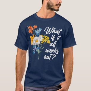 Floral wat als het allen uit T-Shirt exemplaar wer