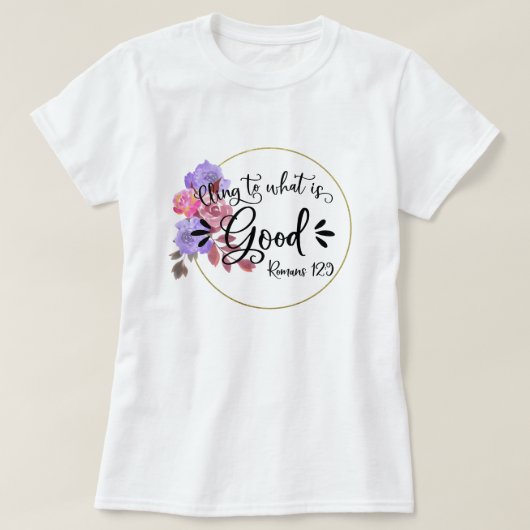 Florale Inspirerend Bijbelversen - Romeinen 12:9 T-shirt (Design voorkant)