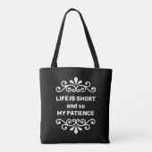Florale vector, Leven is Kort & dus Mijn Geduld te Tote Bag (Achterkant)