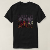 Florals voor lenteverbraak. Devil Wears Pra T-shirt (Design voorkant)