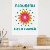 Florece como una flor poster (Keuken)