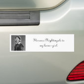 Florence Nightingale is mijn huismeisje Bumpersticker (Op auto)