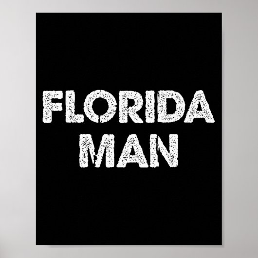 Florida Man - Funny Meme  Poster (Voorkant)