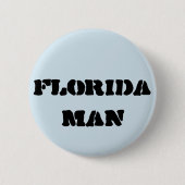 Florida Man Meme Button (Voorkant)