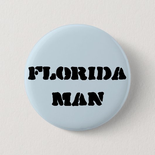 Florida Man Meme Button (Voorkant)