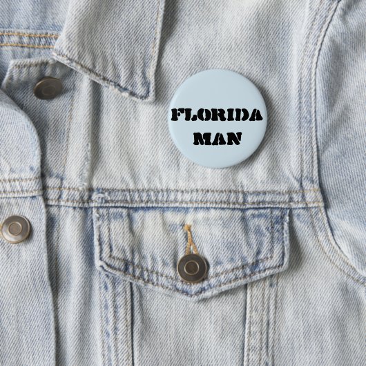 Florida Man Meme Button (In situ)