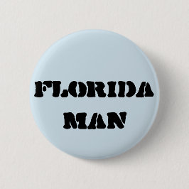 Florida Man Meme Button