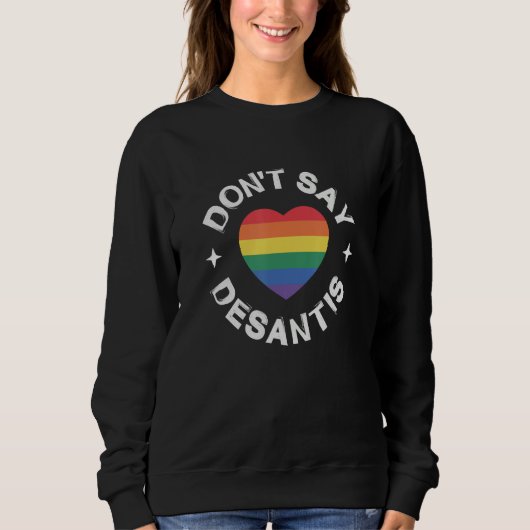 Florida Say Gay LGBT Pride Anti DeSantis Don't Say Trui (Voorkant)