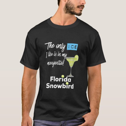 Florida Snowbird Retirement Hate Cold Winter Sno T-shirt (Voorkant)