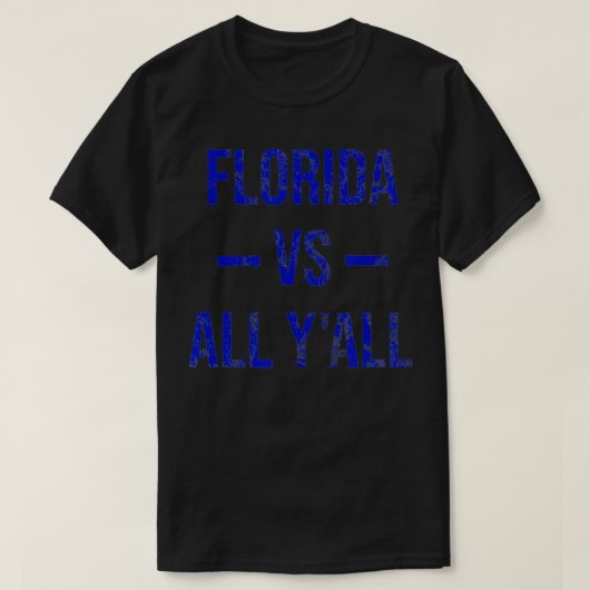 Florida Vs Al YAll  Weathered Southerner T-shirt (Design voorkant)