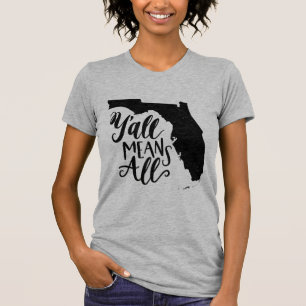 Florida "Y'all Means All" Gelijke Rechten T-Shirt