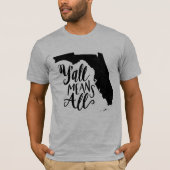 Florida "Y'all Means All" gelijkheidsMannen T-Shir T-shirt (Voorkant)