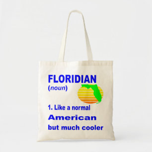 Floridian als een gewone Amerikaan maar koeler # Tote Bag