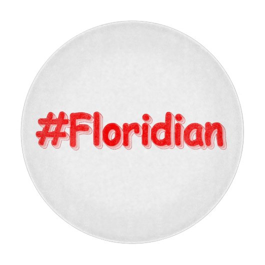 "#Floridian " Cute Design. Bestel nu Snijplank (Voorkant)