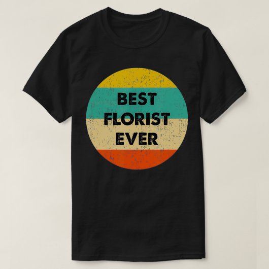 Florist Best Florist ever T-shirt (Design voorkant)
