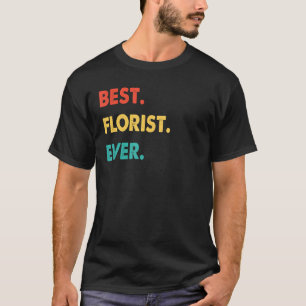 Florist Professie retro Best Florist ever T-shirt
