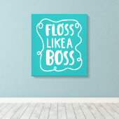 Floss als een boog | Tandheelkundige zin Canvas Afdruk (Insitu (Houten vloer))