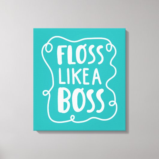 Floss als een boog | Tandheelkundige zin Canvas Afdruk (Voorkant)
